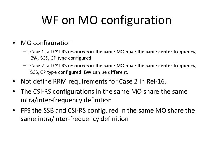 WF on MO configuration • MO configuration – Case 1: all CSI-RS resources in