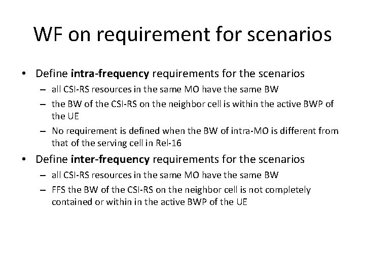 WF on requirement for scenarios • Define intra-frequency requirements for the scenarios – all