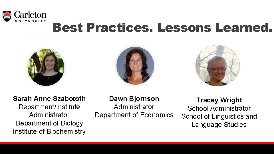 Best Practices. Lessons Learned. Sarah Anne Szabototh Department/Institute Administrator Department of Biology Institute of