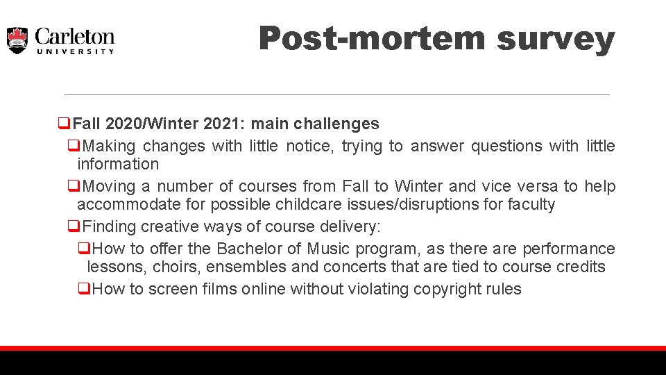 Post-mortem survey q. Fall 2020/Winter 2021: main challenges q. Making changes with little notice,