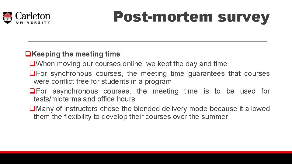 Post-mortem survey q. Keeping the meeting time q. When moving our courses online, we