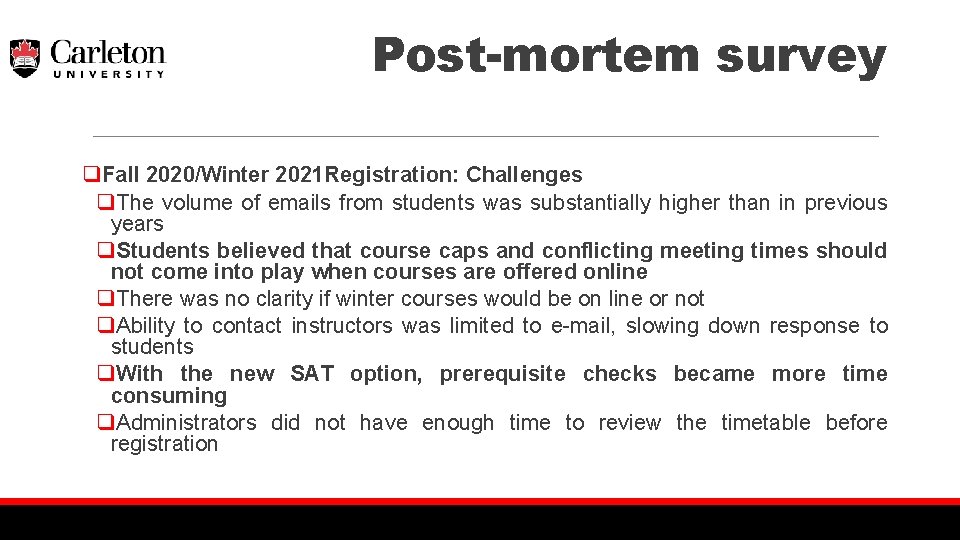 Post-mortem survey q. Fall 2020/Winter 2021 Registration: Challenges q. The volume of emails from
