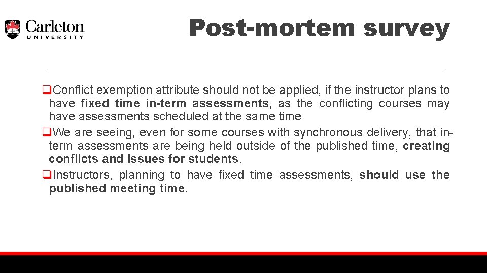 Post-mortem survey q. Conflict exemption attribute should not be applied, if the instructor plans