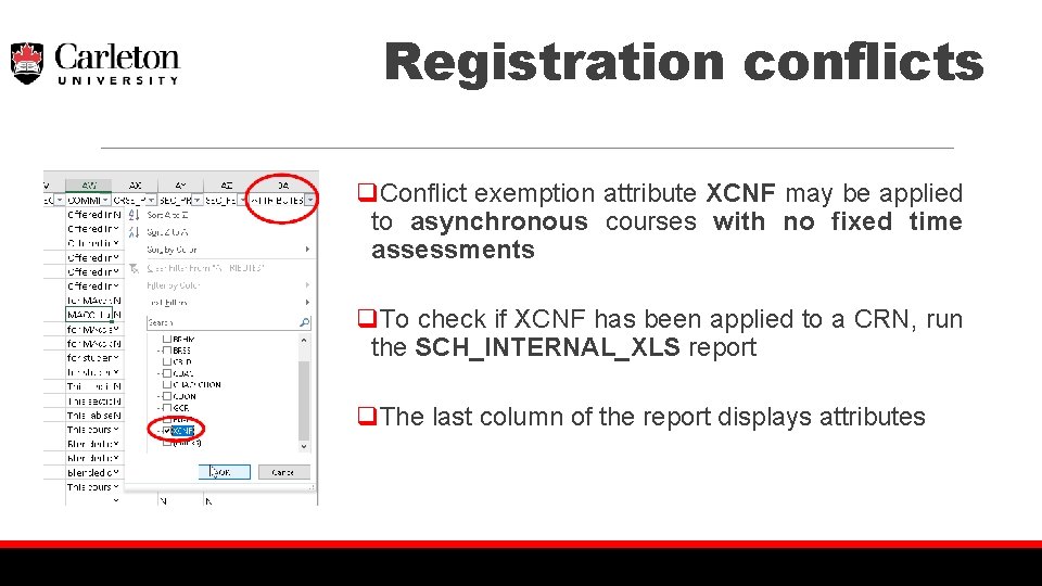 Registration conflicts q. Conflict exemption attribute XCNF may be applied to asynchronous courses with