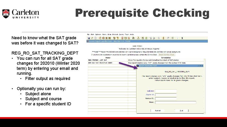 Prerequisite Checking Need to know what the SAT grade was before it was changed