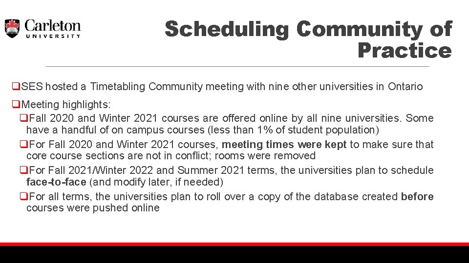 Scheduling Community of Practice q. SES hosted a Timetabling Community meeting with nine other