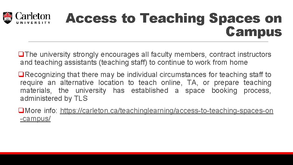 Access to Teaching Spaces on Campus q. The university strongly encourages all faculty members,