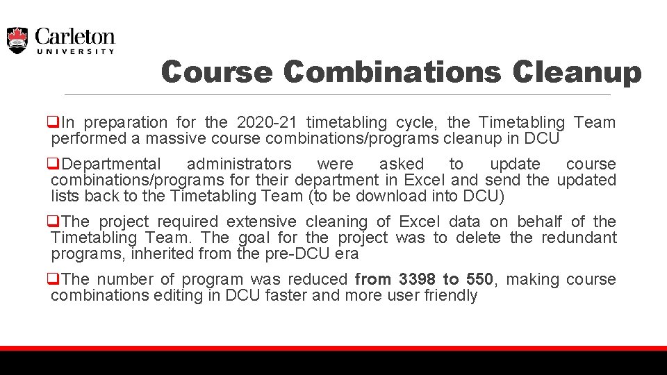 Course Combinations Cleanup q. In preparation for the 2020 -21 timetabling cycle, the Timetabling