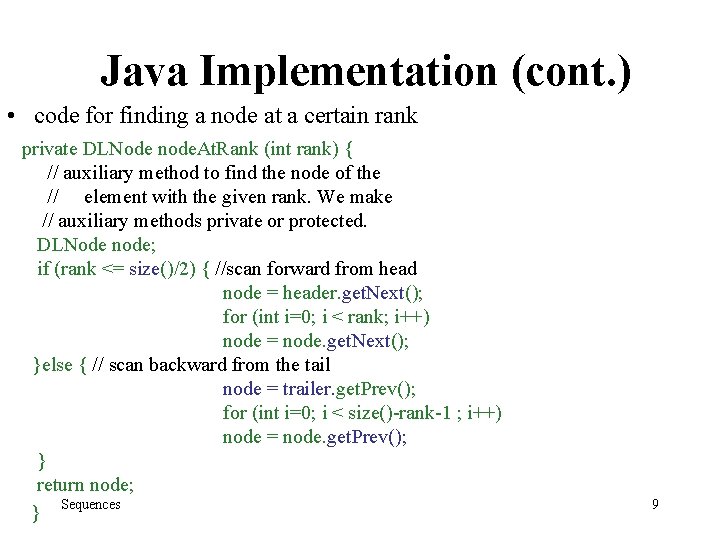 Java Implementation (cont. ) • code for finding a node at a certain rank
