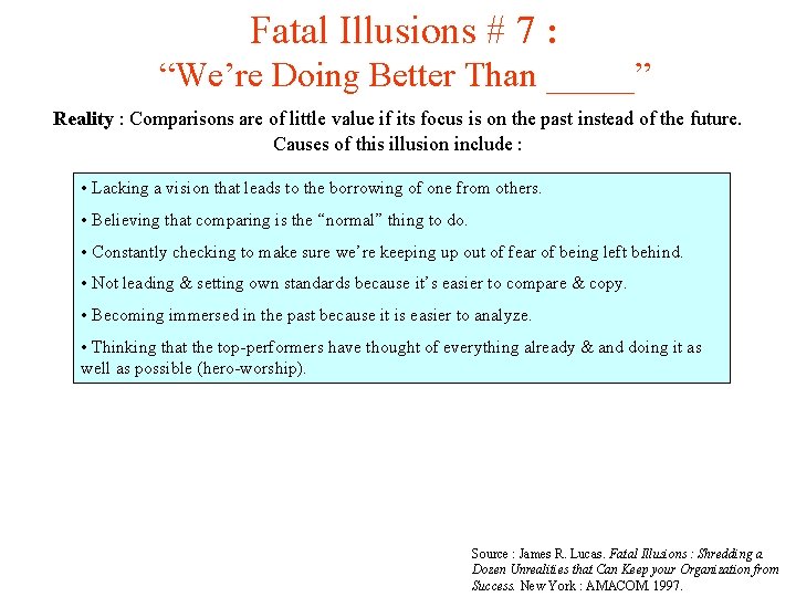 Fatal Illusions # 7 : “We’re Doing Better Than _____” Reality : Comparisons are