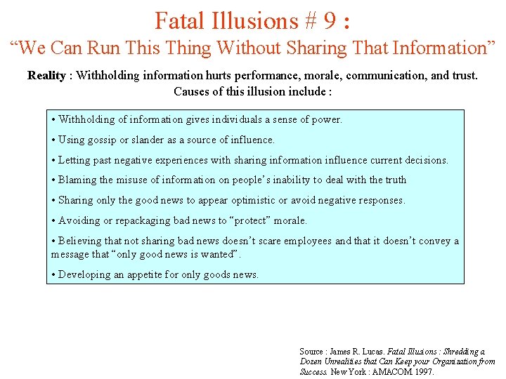 Fatal Illusions # 9 : “We Can Run This Thing Without Sharing That Information”