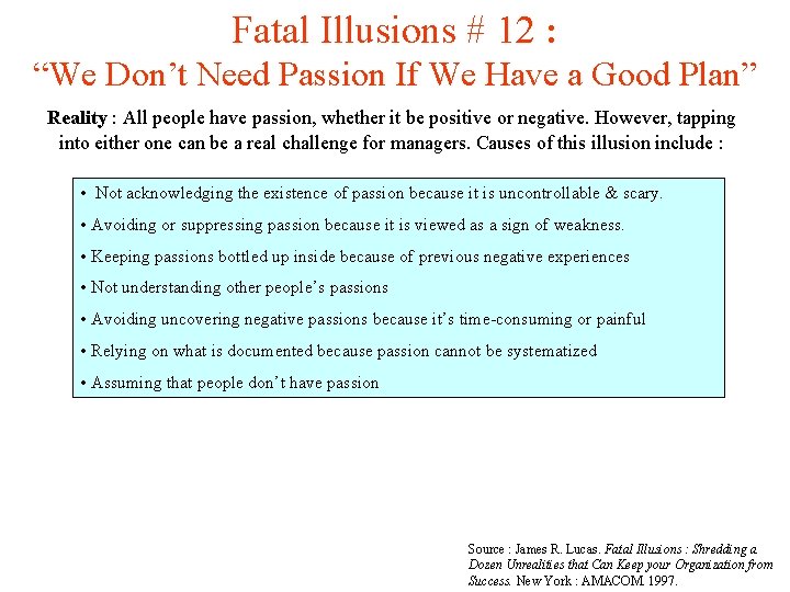 Fatal Illusions # 12 : “We Don’t Need Passion If We Have a Good
