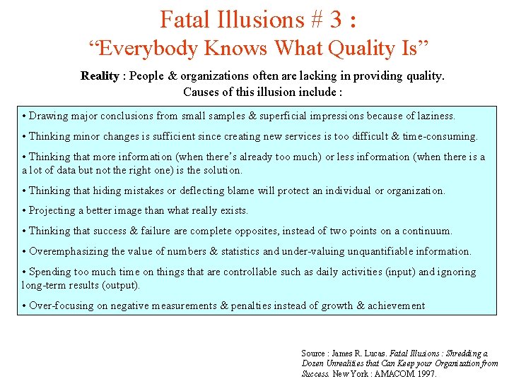 Fatal Illusions # 3 : “Everybody Knows What Quality Is” Reality : People &