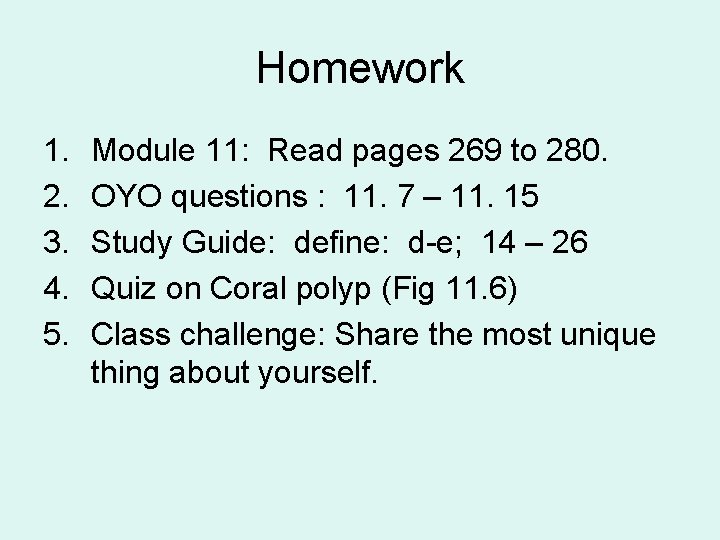 Homework 1. 2. 3. 4. 5. Module 11: Read pages 269 to 280. OYO