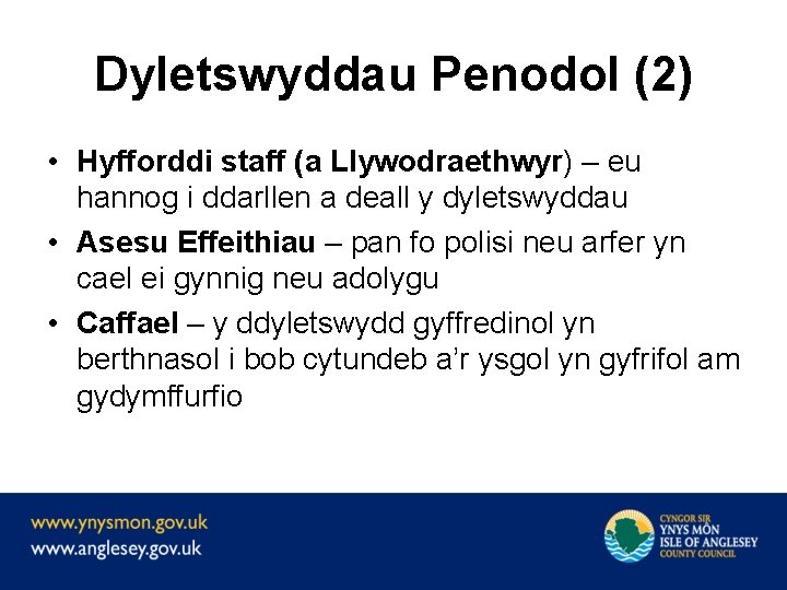 Dyletswyddau Penodol (2) • Hyfforddi staff (a Llywodraethwyr) – eu hannog i ddarllen a