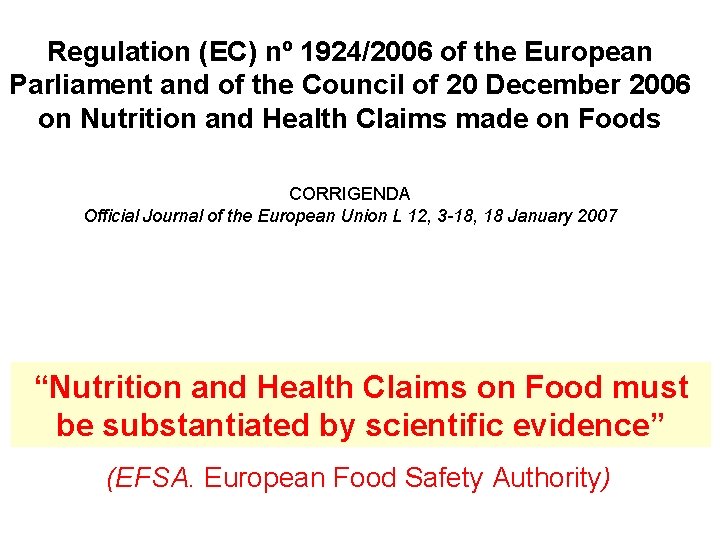 Regulation (EC) nº 1924/2006 of the European Parliament and of the Council of 20