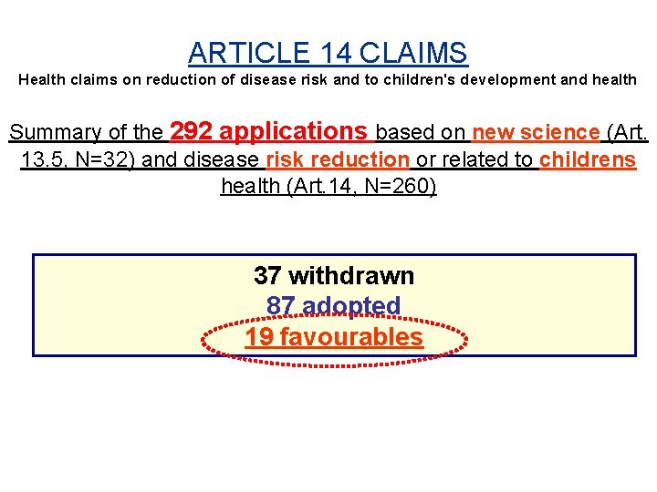 ARTICLE 14 CLAIMS Health claims on reduction of disease risk and to children's development
