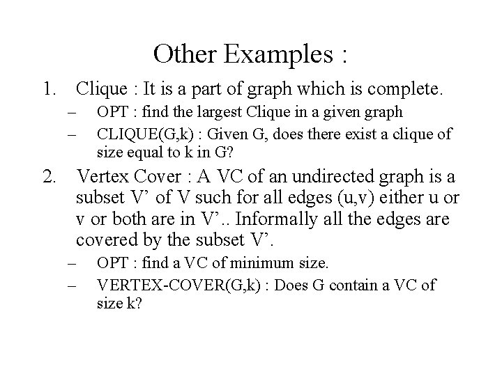 Other Examples : 1. Clique : It is a part of graph which is Other Examples : 1. Clique : It is a part of graph which is