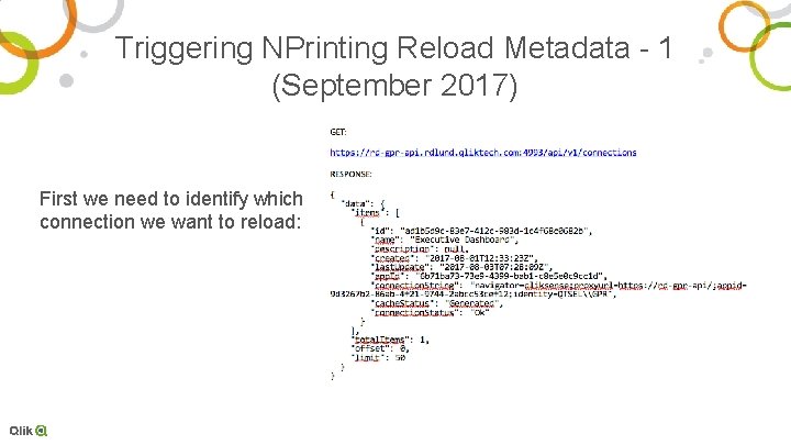Triggering NPrinting Reload Metadata - 1 (September 2017) First we need to identify which