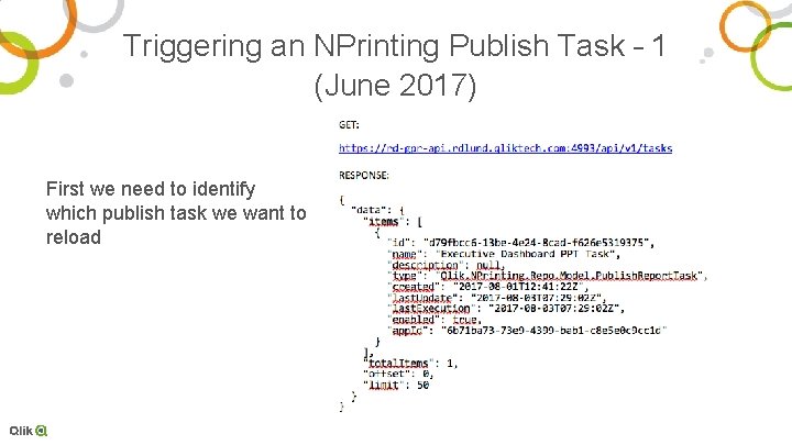 Triggering an NPrinting Publish Task – 1 (June 2017) First we need to identify
