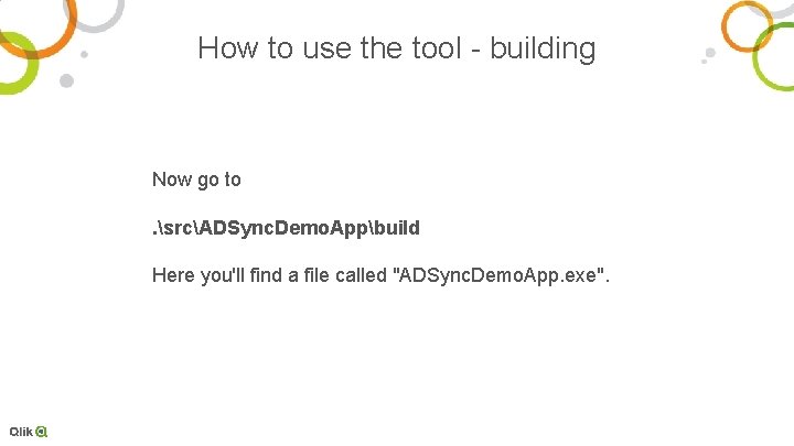 How to use the tool - building Now go to . srcADSync. Demo. Appbuild