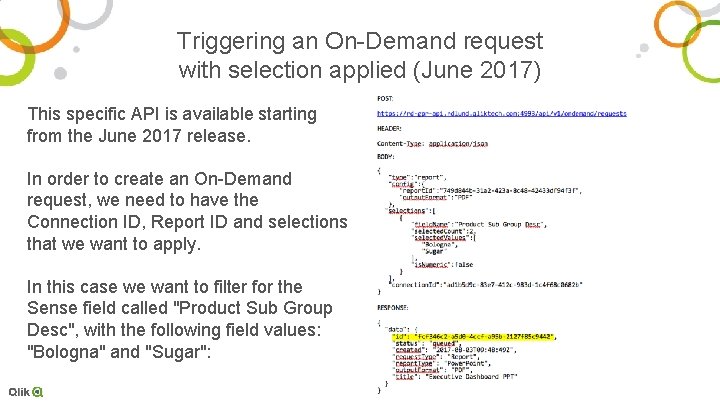 Triggering an On-Demand request with selection applied (June 2017) This specific API is available