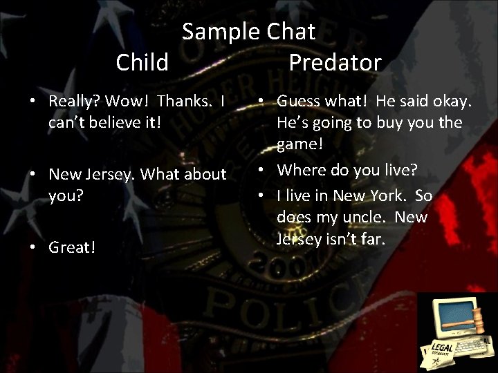 Sample Chat Child Predator • Really? Wow! Thanks. I can’t believe it! • New