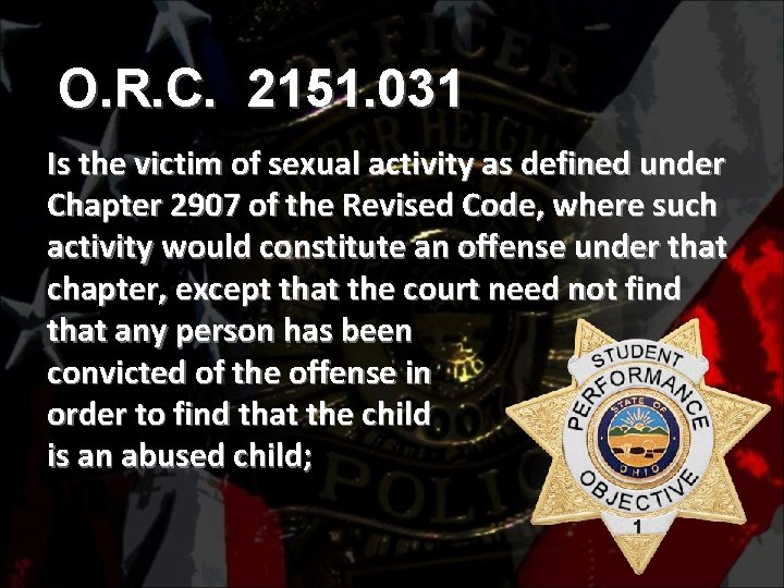 O. R. C. 2151. 031 Is the victim of sexual activity as defined under