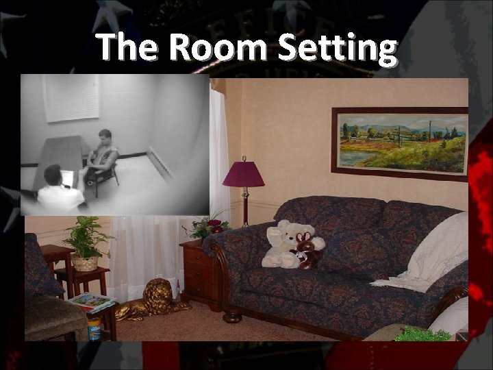 The Room Setting • The room should be free from interference • It should