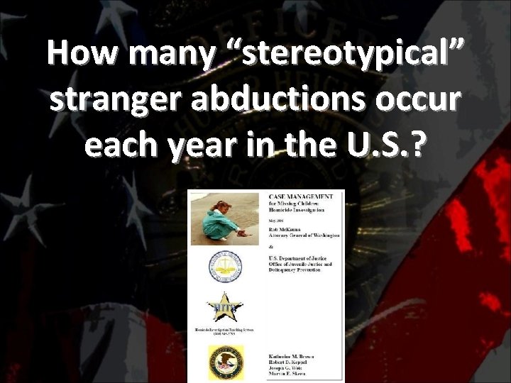 How many “stereotypical” stranger abductions occur each year in the U. S. ? 