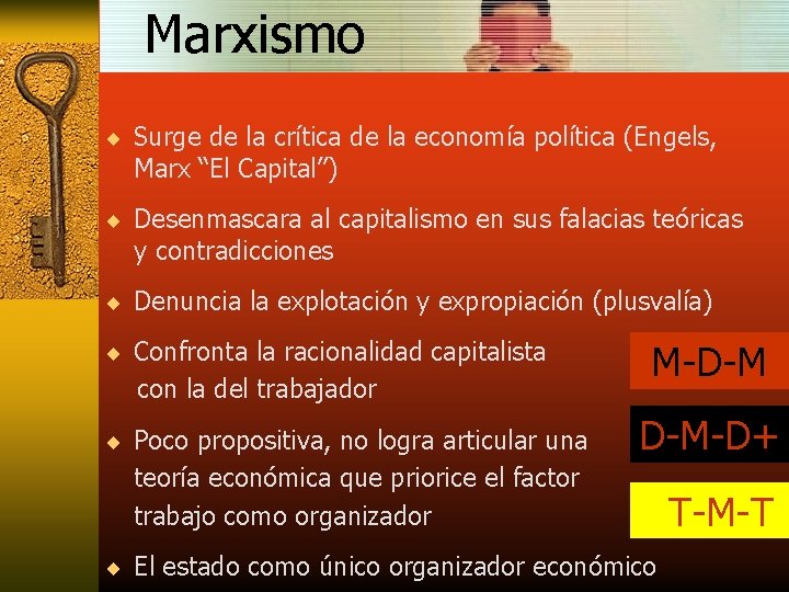 Marxismo ¨ Surge de la crítica de la economía política (Engels, Marx “El Capital”)