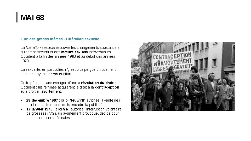 MAI 68 L’un des grands thèmes - Libération sexuelle La libération sexuelle recouvre les MAI 68 L’un des grands thèmes - Libération sexuelle La libération sexuelle recouvre les