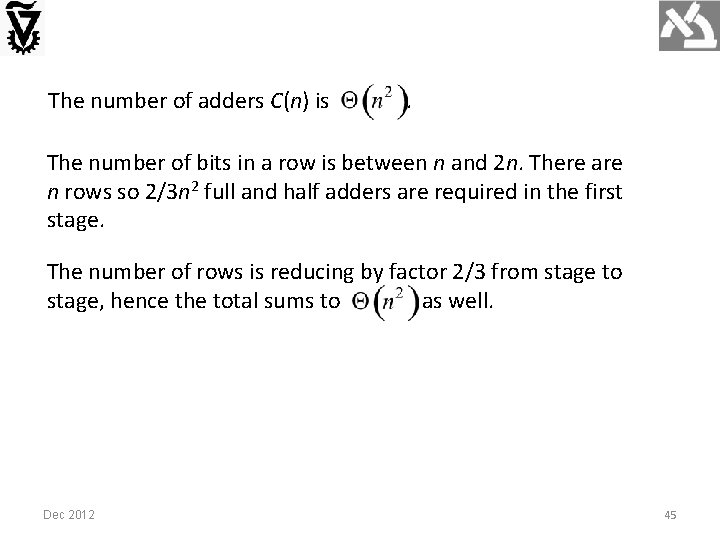 The number of adders C(n) is . The number of bits in a row