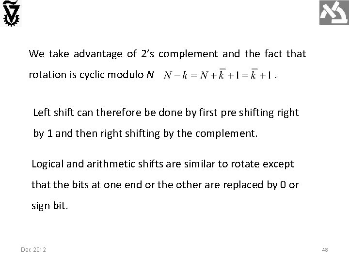 We take advantage of 2’s complement and the fact that rotation is cyclic modulo