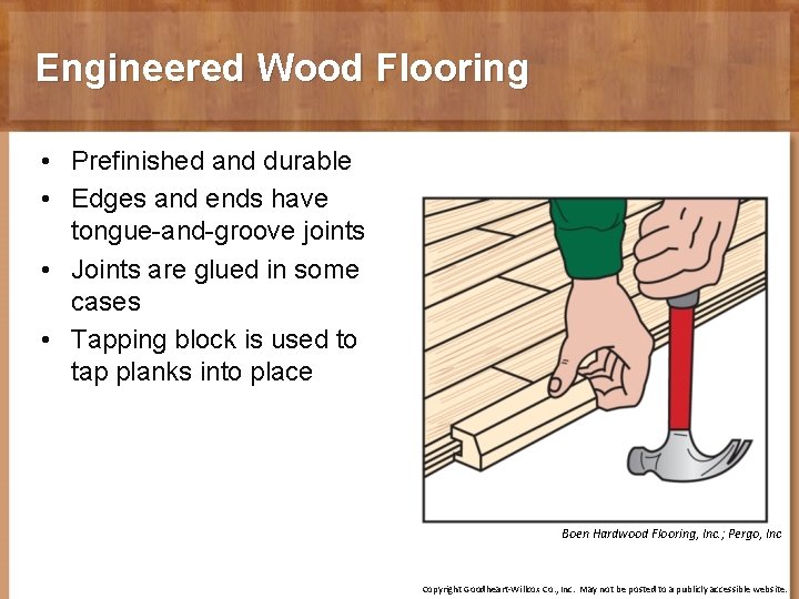 Engineered Wood Flooring • Prefinished and durable • Edges and ends have tongue-and-groove joints