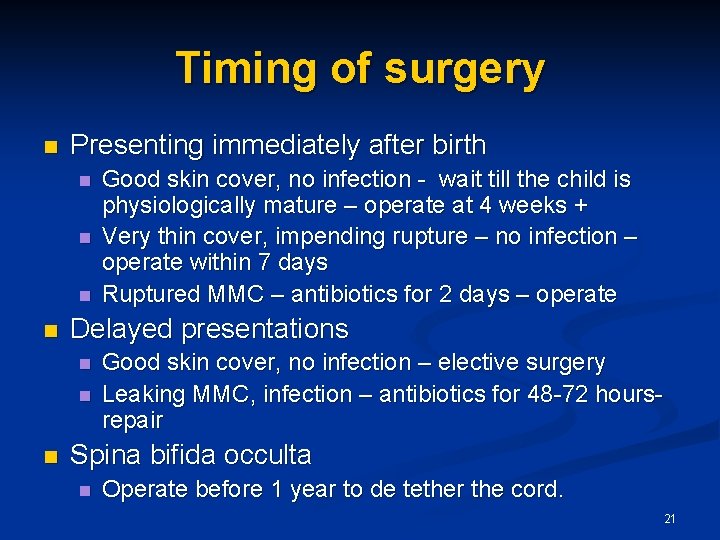 Timing of surgery n Presenting immediately after birth n n Delayed presentations n n