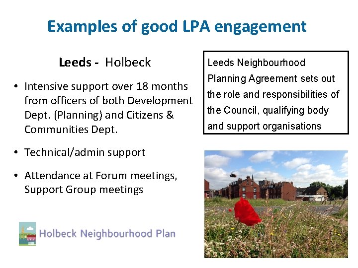 Examples of good LPA engagement Leeds - Holbeck • Intensive support over 18 months