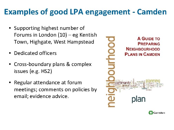 Examples of good LPA engagement - Camden • Supporting highest number of Forums in