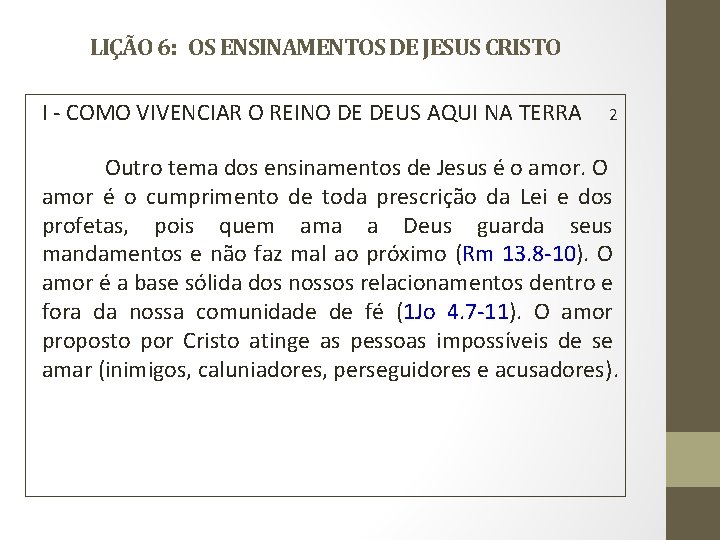 LIÇÃO 6: OS ENSINAMENTOS DE JESUS CRISTO I - COMO VIVENCIAR O REINO DE