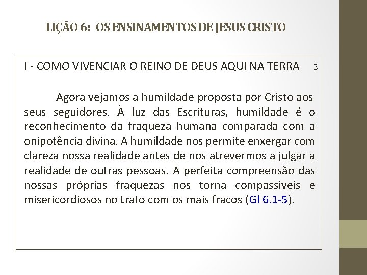 LIÇÃO 6: OS ENSINAMENTOS DE JESUS CRISTO I - COMO VIVENCIAR O REINO DE