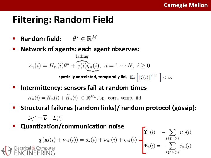 Carnegie Mellon Filtering: Random Field § Random field: § Network of agents: each agent