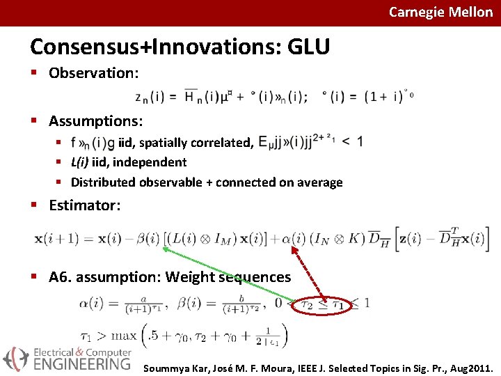 Carnegie Mellon Consensus+Innovations: GLU § Observation: § Assumptions: § iid, spatially correlated, § L(i)
