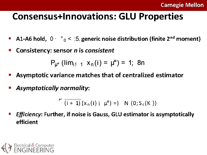 Carnegie Mellon Consensus+Innovations: GLU Properties § A 1 -A 6 hold, , generic noise