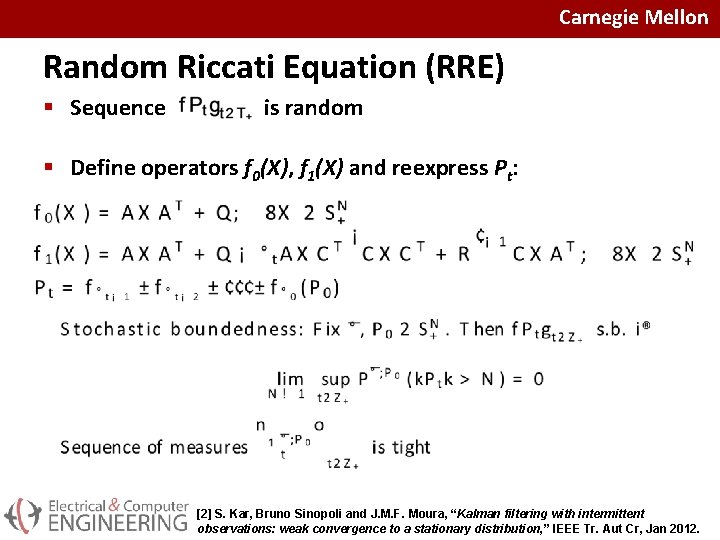 Carnegie Mellon Random Riccati Equation (RRE) § Sequence is random § Define operators f