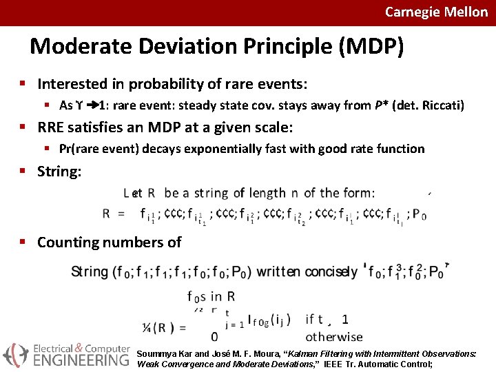 Carnegie Mellon Moderate Deviation Principle (MDP) § Interested in probability of rare events: §