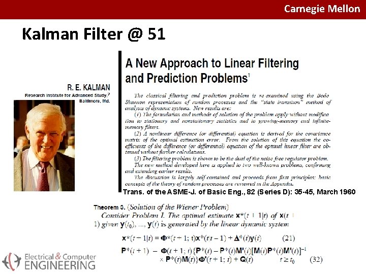 Carnegie Mellon Kalman Filter @ 51 Trans. of the ASME-J. of Basic Eng. ,