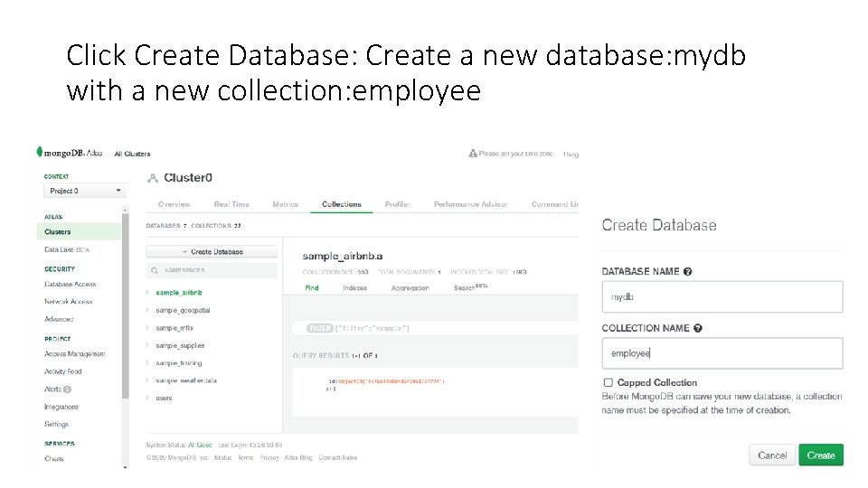 Click Create Database: Create a new database: mydb with a new collection: employee 