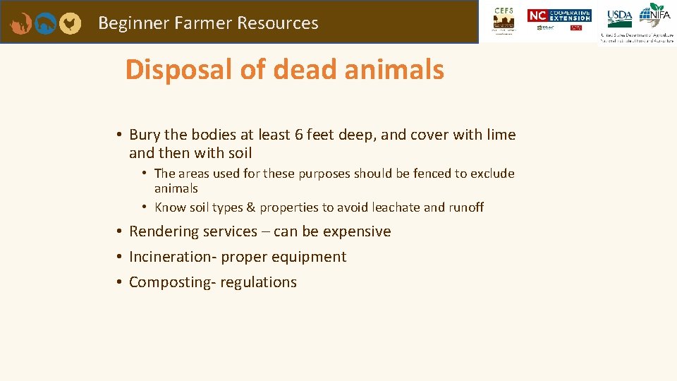 Beginner Farmer Resources Disposal of dead animals • Bury the bodies at least 6