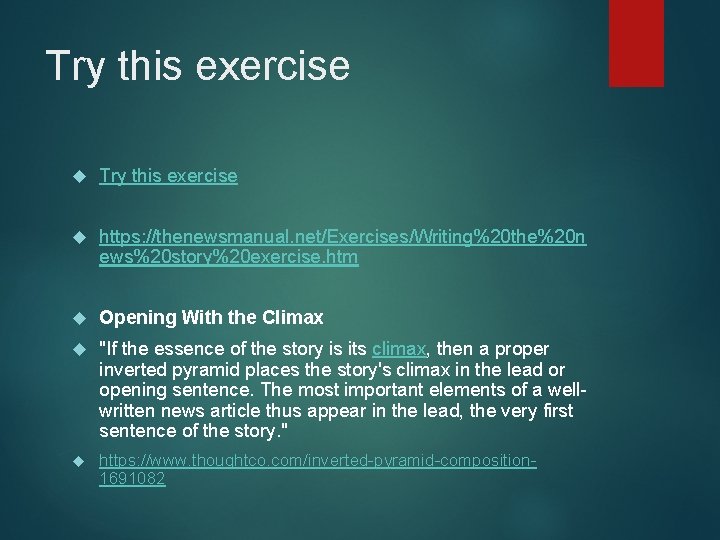 Try this exercise https: //thenewsmanual. net/Exercises/Writing%20 the%20 n ews%20 story%20 exercise. htm Opening With