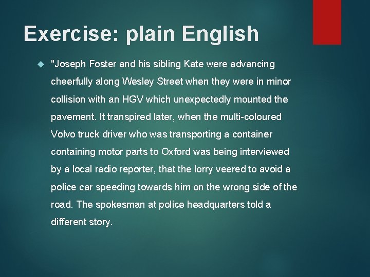 Exercise: plain English "Joseph Foster and his sibling Kate were advancing cheerfully along Wesley